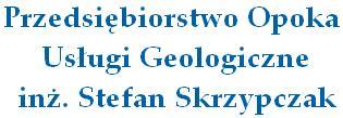 Przedsiębiorstwo Opoka Usługi Geologiczne inz Stefan Skrzypczak